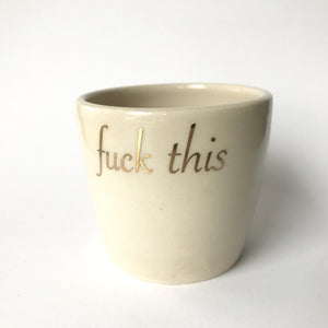 Fuck This Cup